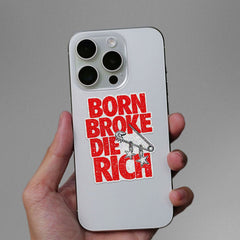 Born Broke Die Rich Glitter Sticker - Glitter Stickers | STICK IT UP