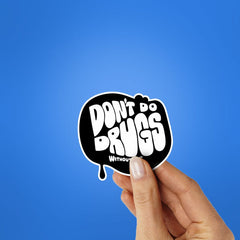 Don't Have Fun Without Me Sticker - Stickers | STICK IT UP