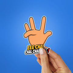Eee Chal Chal Chal Sticker - Stickers | STICK IT UP