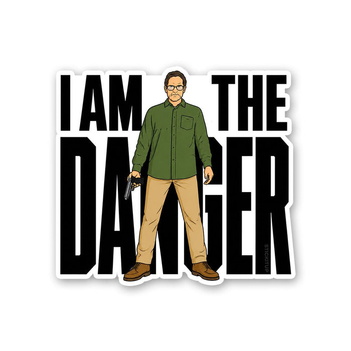 I Am the Danger Sticker - Stickers | STICK IT UP