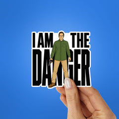 I Am the Danger Sticker - Stickers | STICK IT UP