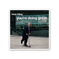 Keep Riding Youre Doing Great Sticker - Stickers | STICK IT UP