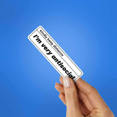 Kindly Keep Distance I'M Very Antisocial Sticker - Stickers | STICK IT UP