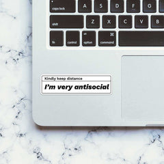 Kindly Keep Distance I'M Very Antisocial Sticker - Stickers | STICK IT UP