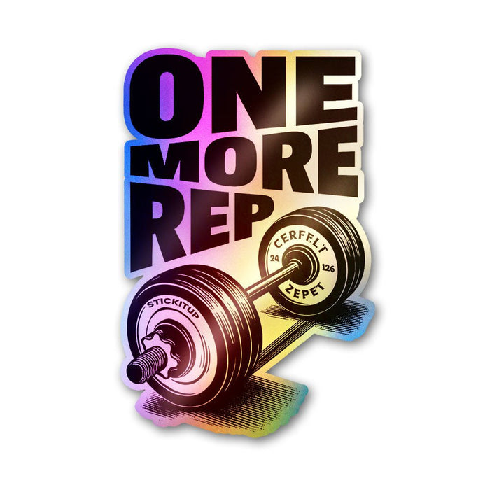 One More Rep Holographic Stickers - Holographic stickers | STICK IT UP