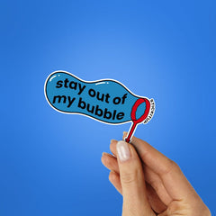 Stay Out Of My Bubble Sticker - Stickers | STICK IT UP