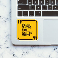 The Secret Of Getting Ahead Sticker - Stickers | STICK IT UP