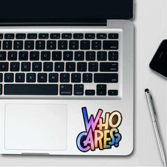Who Cares Holographic Sticker - Holographic stickers | STICK IT UP
