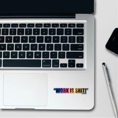 Work Is Overrated Holographic Stickers - Holographic stickers | STICK IT UP