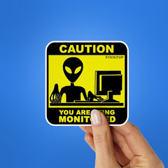 You Are Being Monitored Sticker - Stickers | STICK IT UP