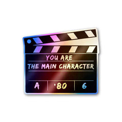 You Are The Main Character Holographic Sticker - Holographic stickers | STICK IT UP