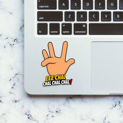 Eee Chal Chal Chal Sticker - Stickers | STICK IT UP
