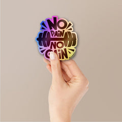 No Pain No Gain Sticker Holographic Stickers - Holographic stickers | STICK IT UP