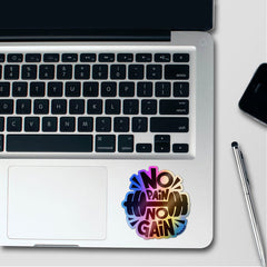 No Pain No Gain Sticker Holographic Stickers - Holographic stickers | STICK IT UP