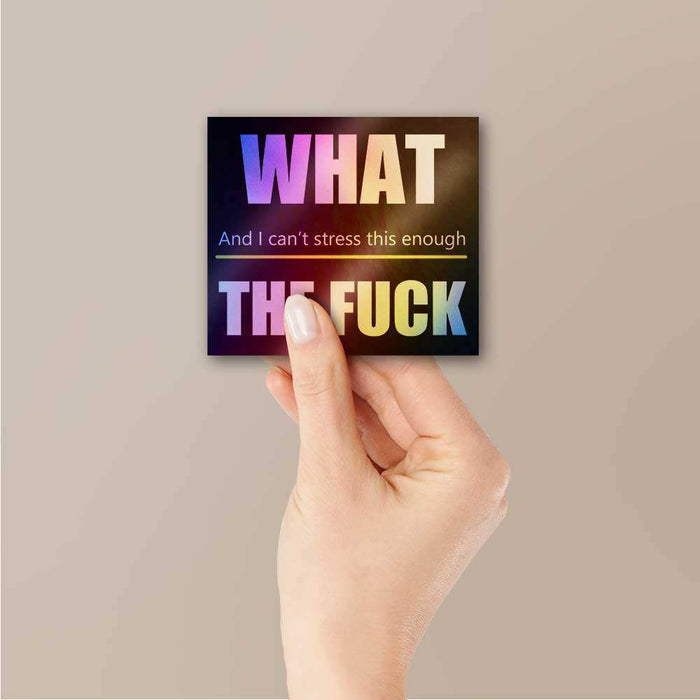 What the fuck Holographic Sticker - Holographic stickers | STICK IT UP